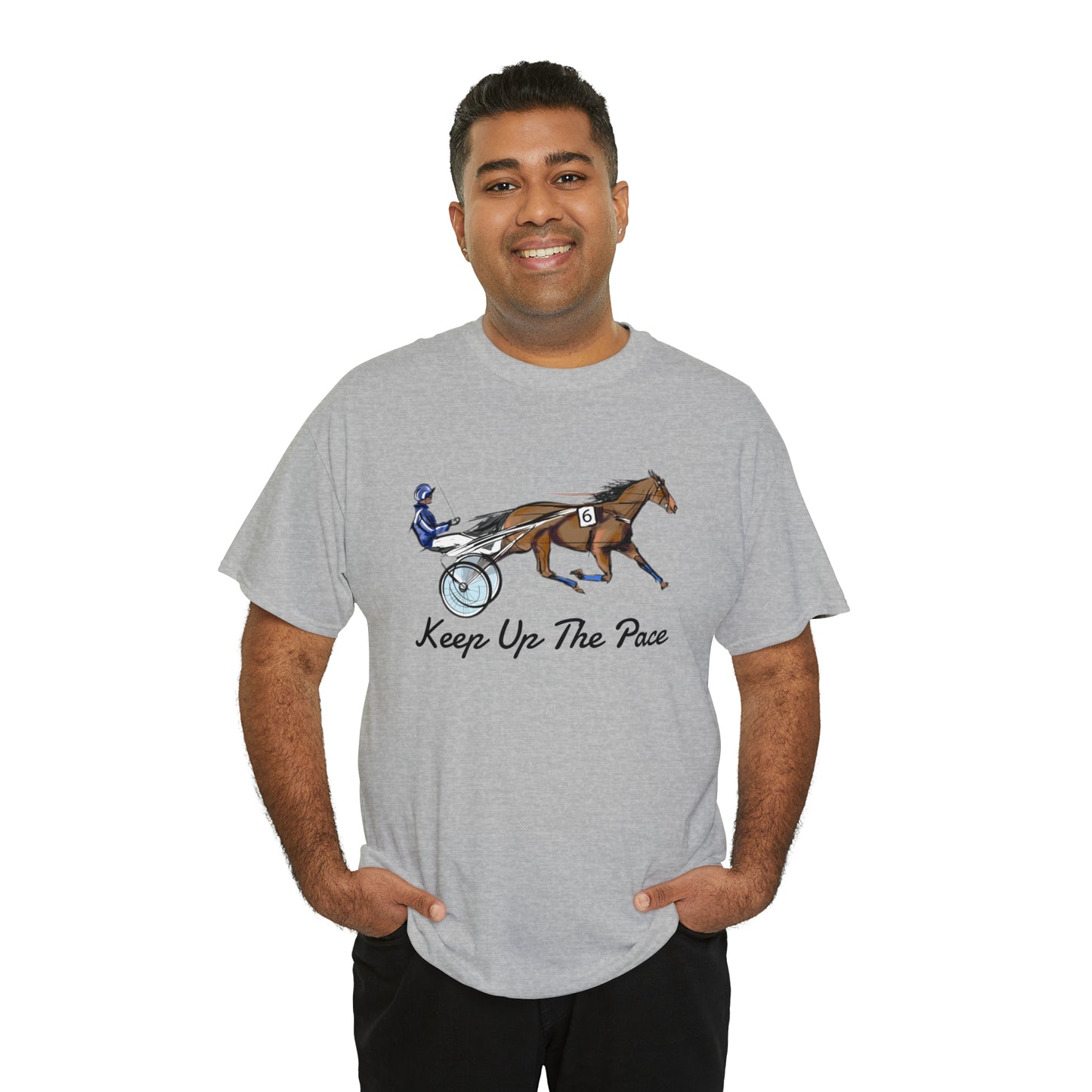 Keep Up The Pace. Standardbred. Harness Horse. Sulky Horse Unisex Heavy Cotton Tee