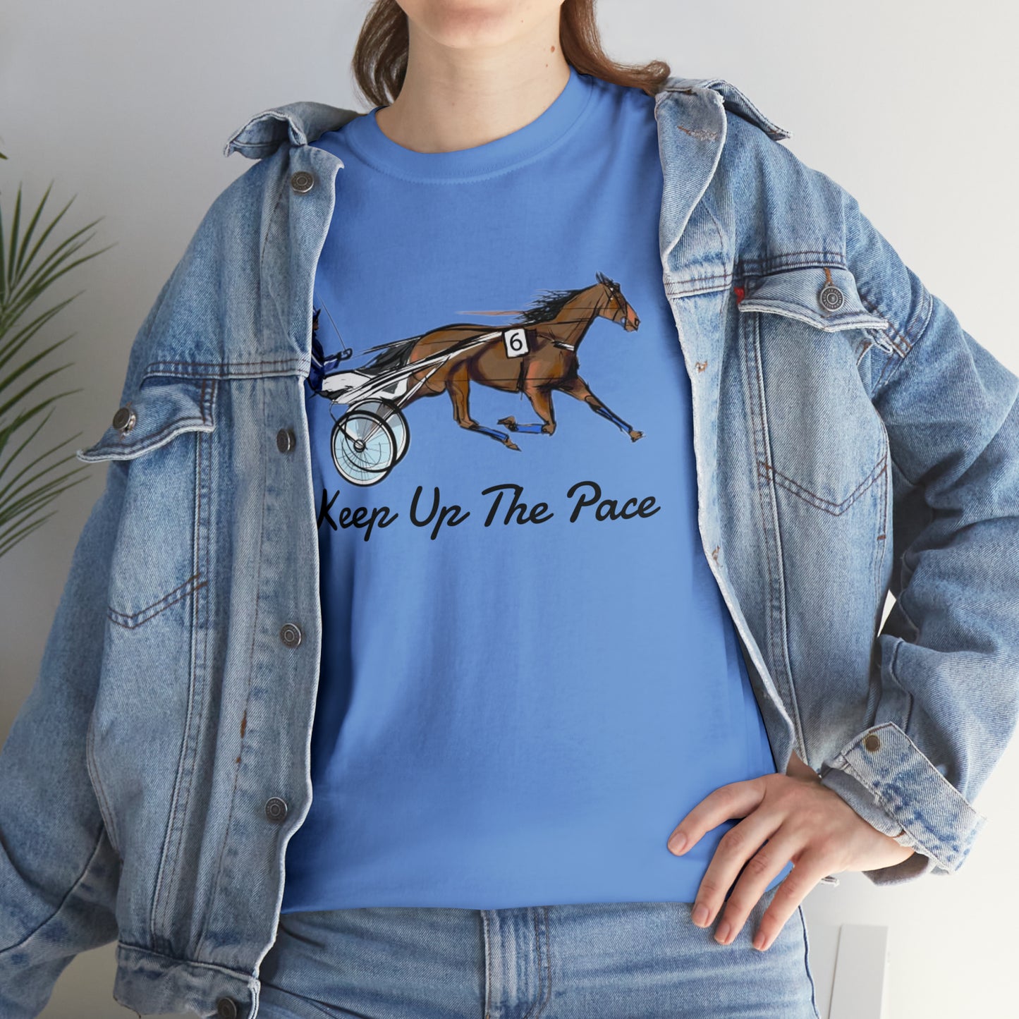 Keep Up The Pace. Standardbred. Harness Horse. Sulky Horse Unisex Heavy Cotton Tee