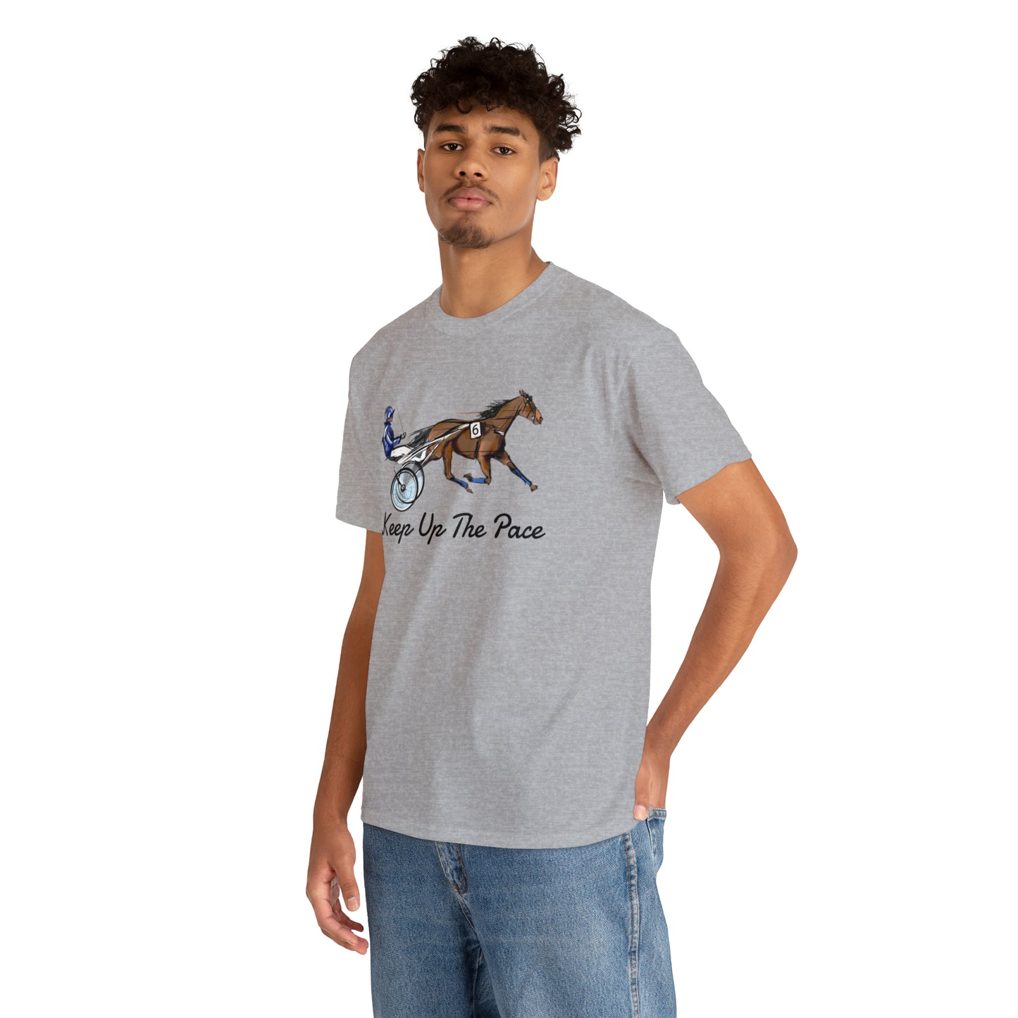 Keep Up The Pace. Standardbred. Harness Horse. Sulky Horse Unisex Heavy Cotton Tee