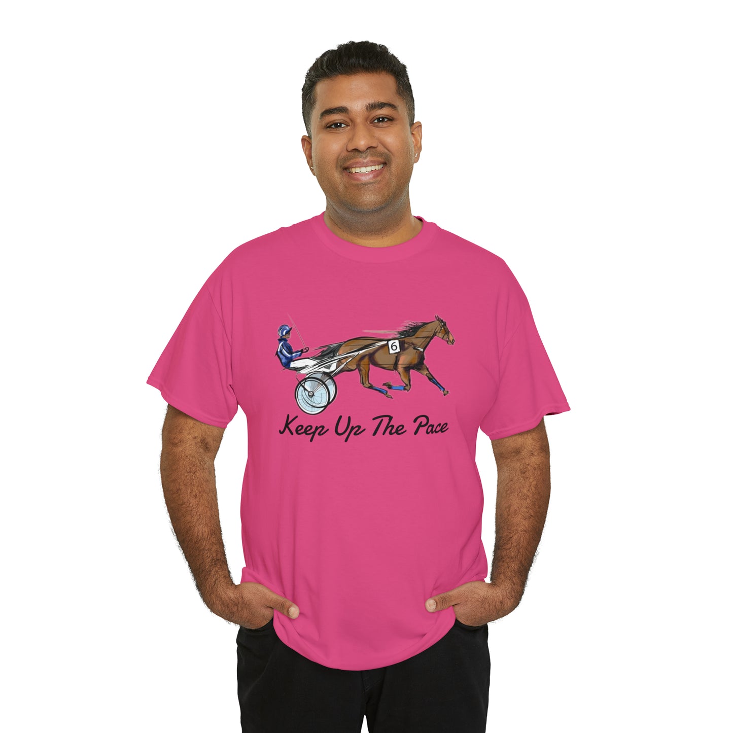Keep Up The Pace. Standardbred. Harness Horse. Sulky Horse Unisex Heavy Cotton Tee