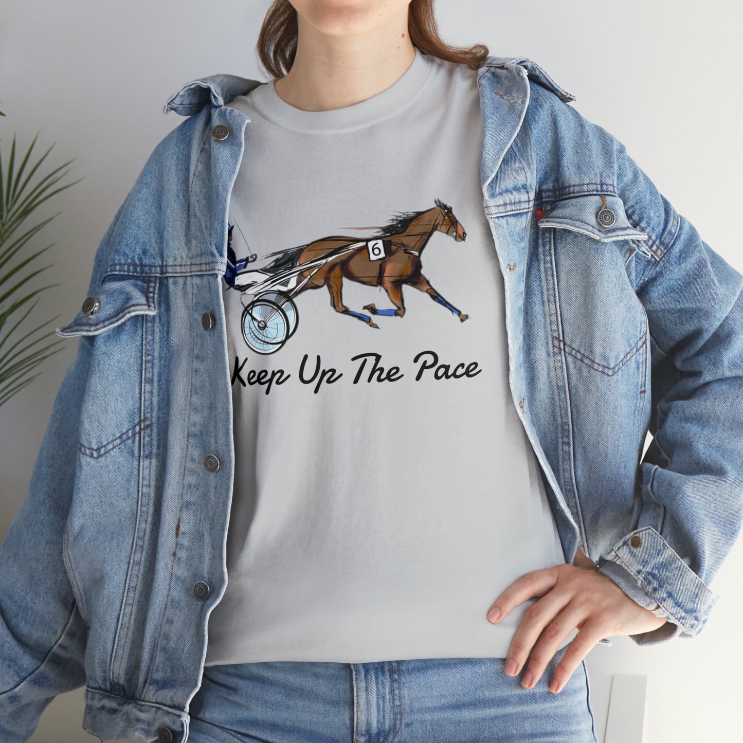 Keep Up The Pace. Standardbred. Harness Horse. Sulky Horse Unisex Heavy Cotton Tee