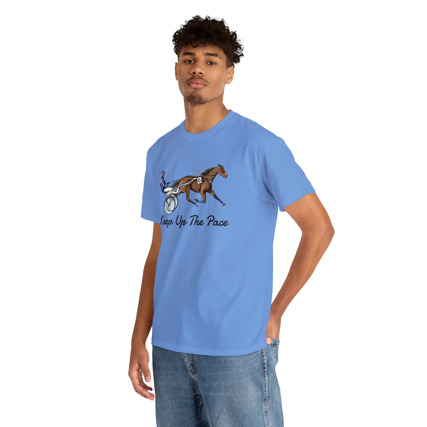 Keep Up The Pace. Standardbred. Harness Horse. Sulky Horse Unisex Heavy Cotton Tee