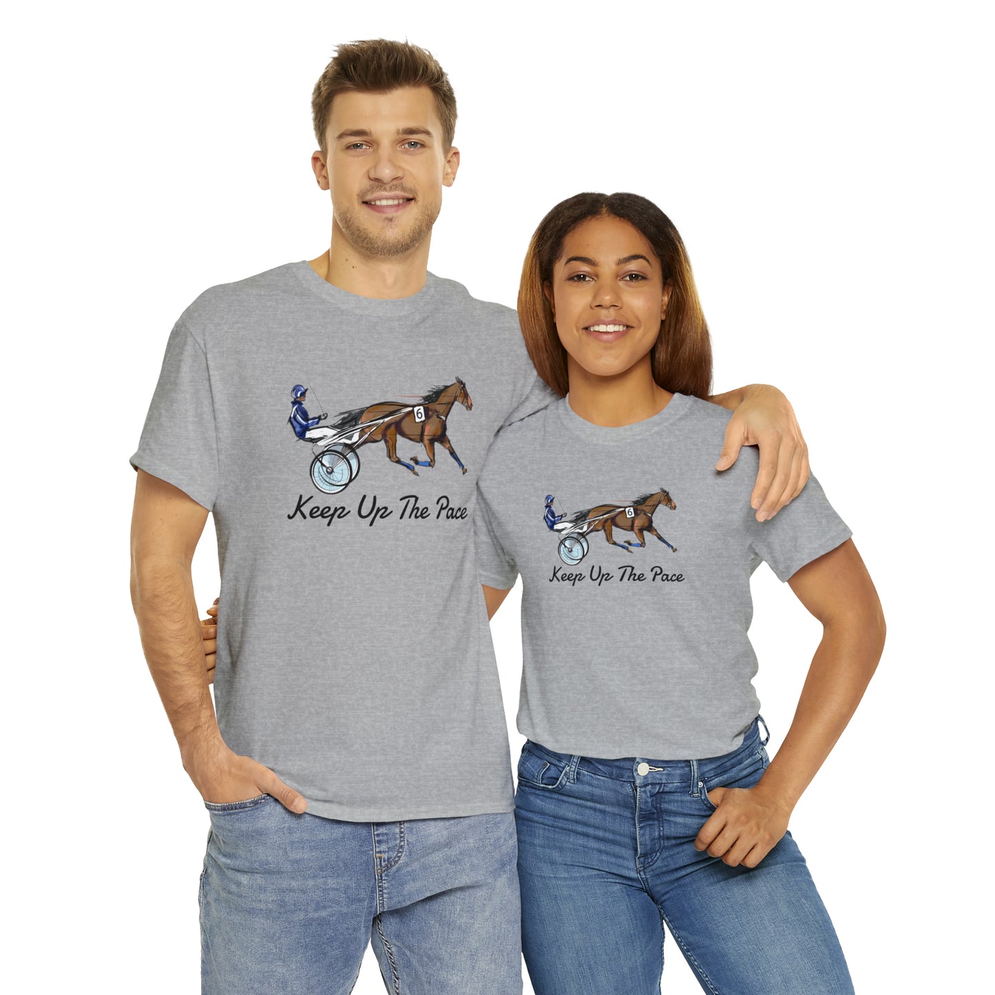 Keep Up The Pace. Standardbred. Harness Horse. Sulky Horse Unisex Heavy Cotton Tee