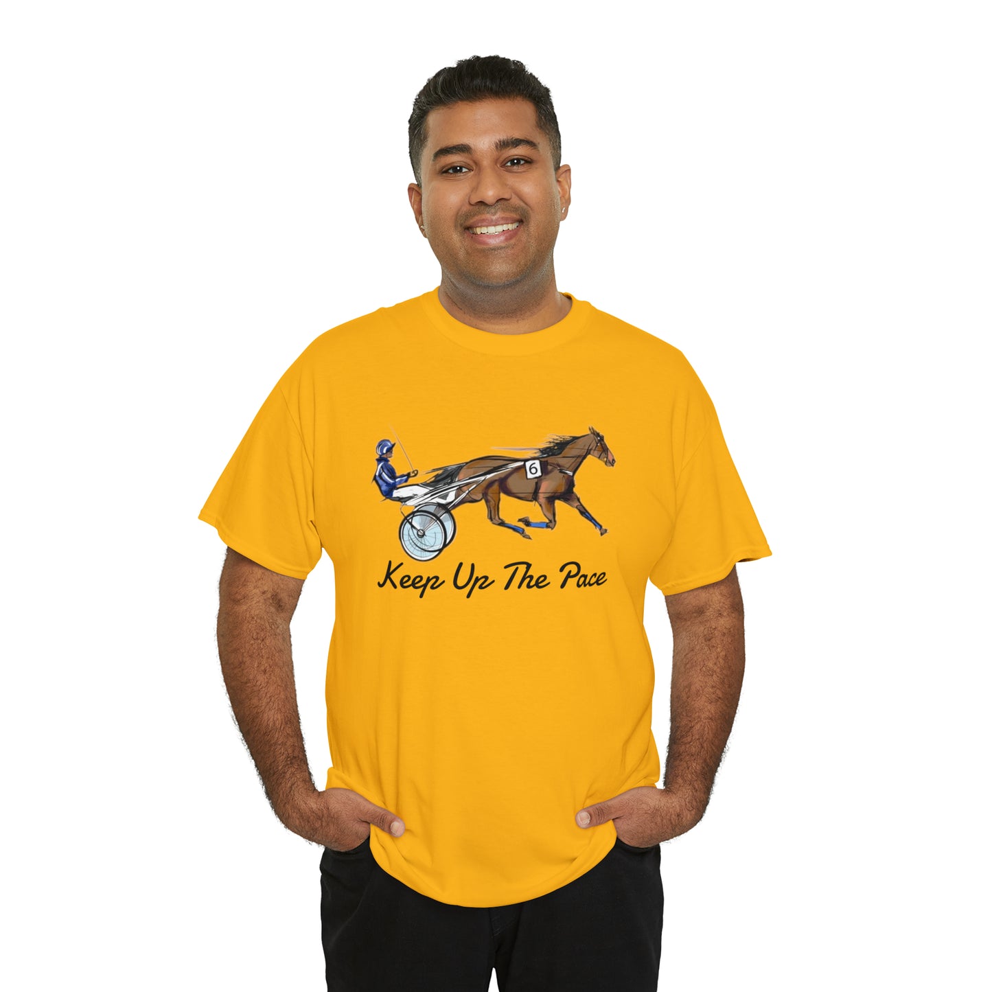 Keep Up The Pace. Standardbred. Harness Horse. Sulky Horse Unisex Heavy Cotton Tee