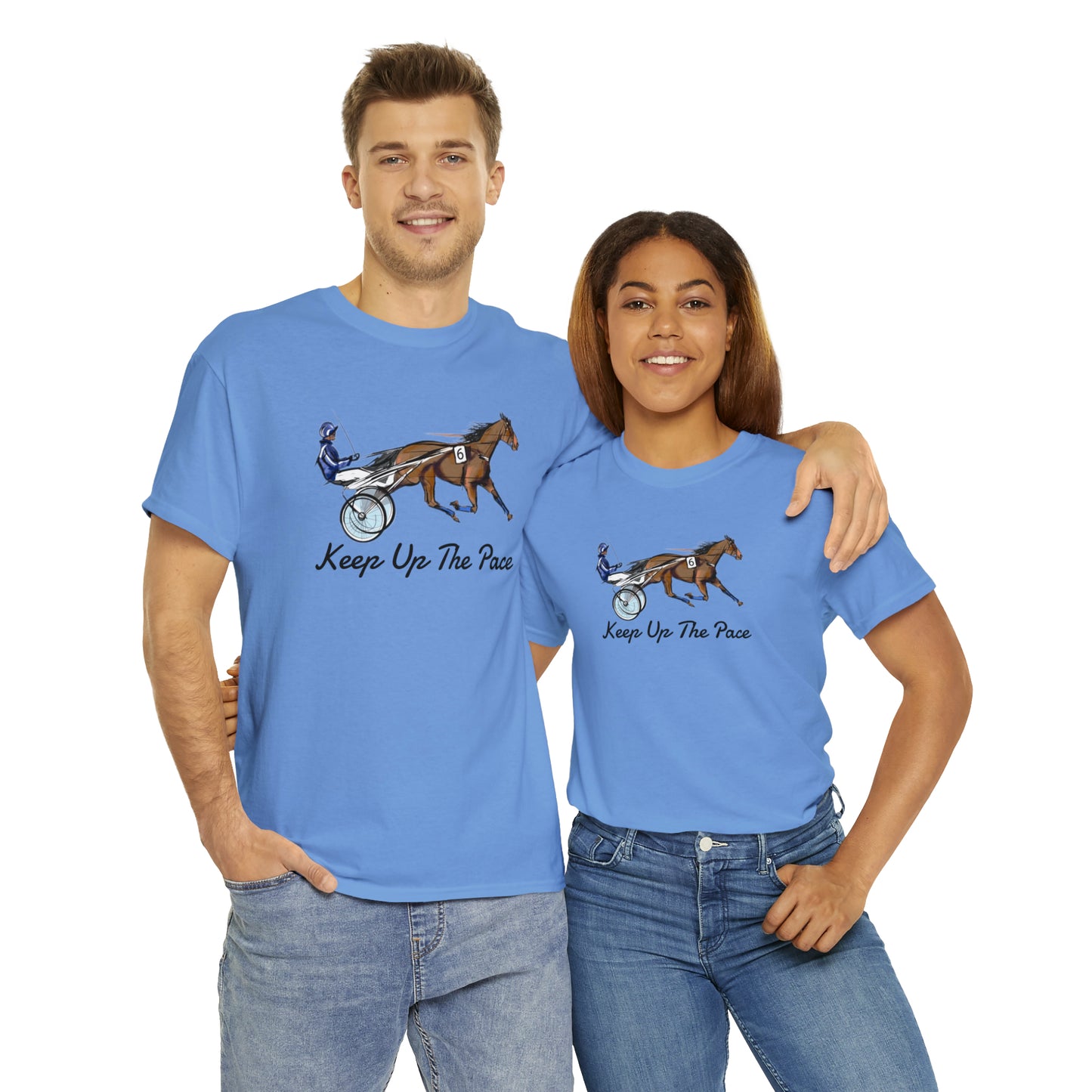 Keep Up The Pace. Standardbred. Harness Horse. Sulky Horse Unisex Heavy Cotton Tee