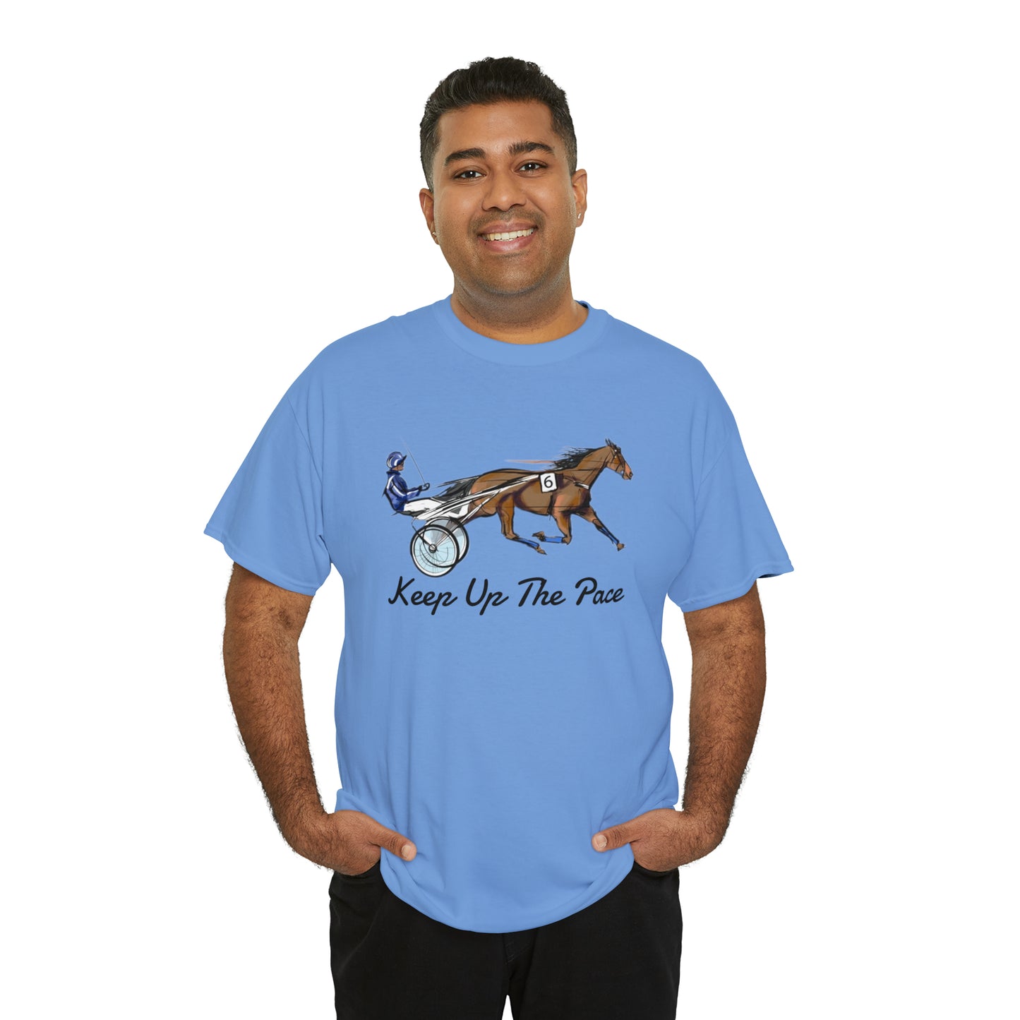 Keep Up The Pace. Standardbred. Harness Horse. Sulky Horse Unisex Heavy Cotton Tee