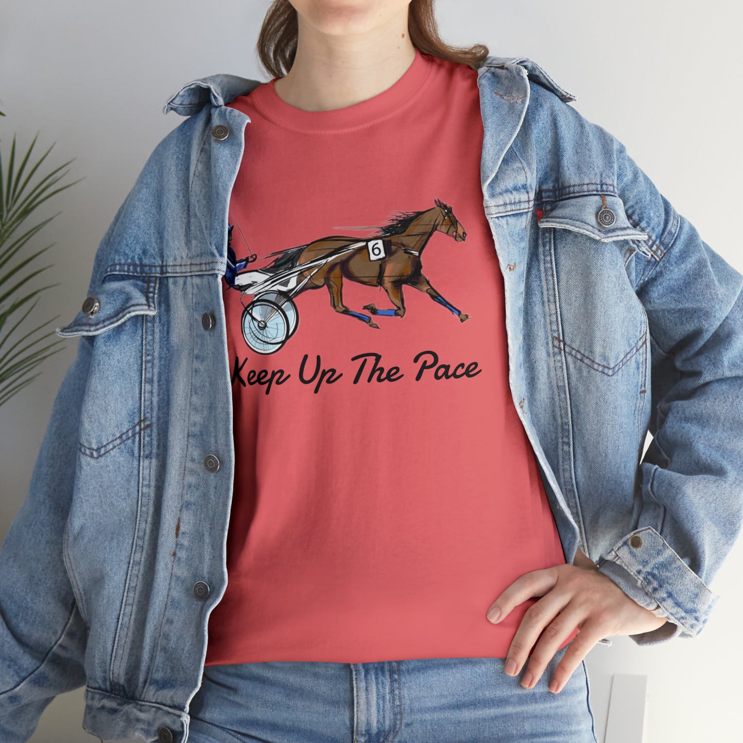 Keep Up The Pace. Standardbred. Harness Horse. Sulky Horse Unisex Heavy Cotton Tee