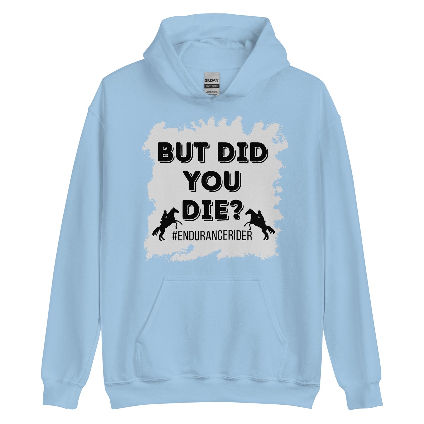 But Did You Die? #Endurance rider Unisex Hoodie