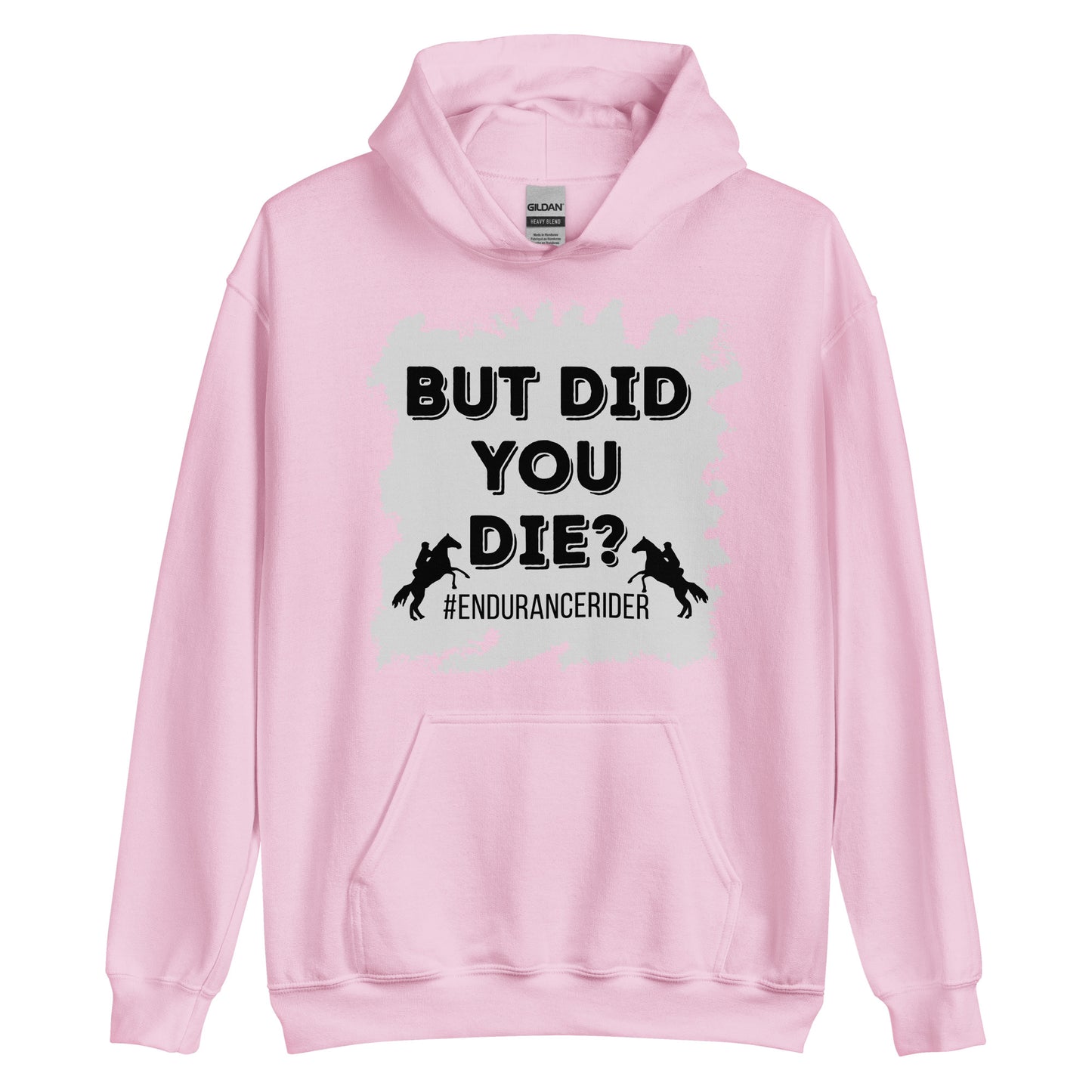 But Did You Die? #Endurance rider Unisex Hoodie