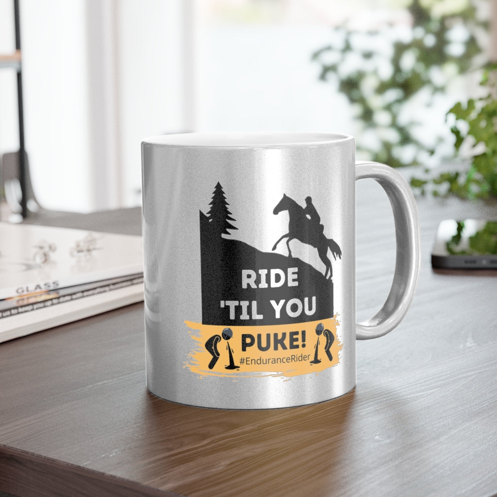 Ride Till You Puke Metallic Mug Silver