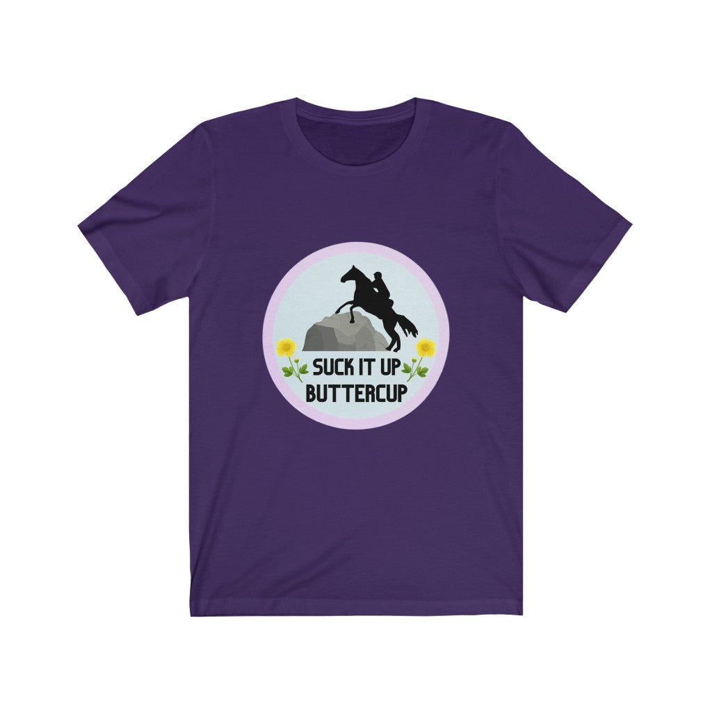Suck It Up Butter Cup #endurancerider Tshirt