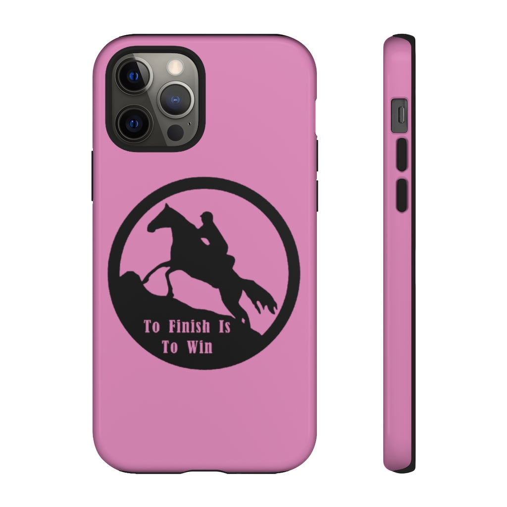 To Finish Is To Win Tough Phone Cases - PINK