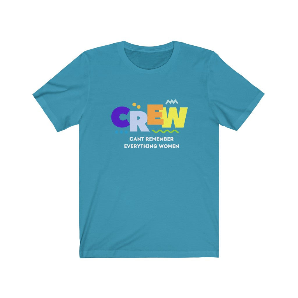 CREW: Cant Remember Everything Women Endurance Rider Tshirt
