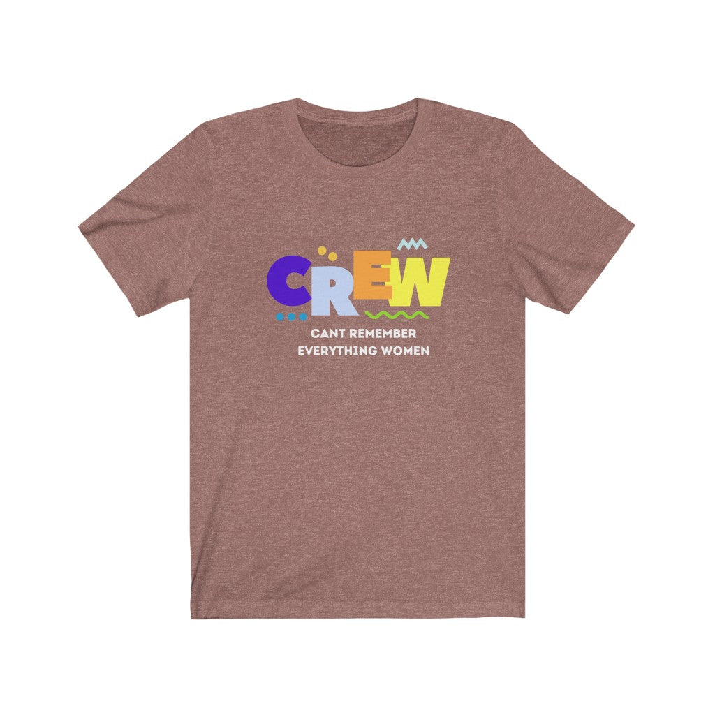 CREW: Cant Remember Everything Women Endurance Rider Tshirt