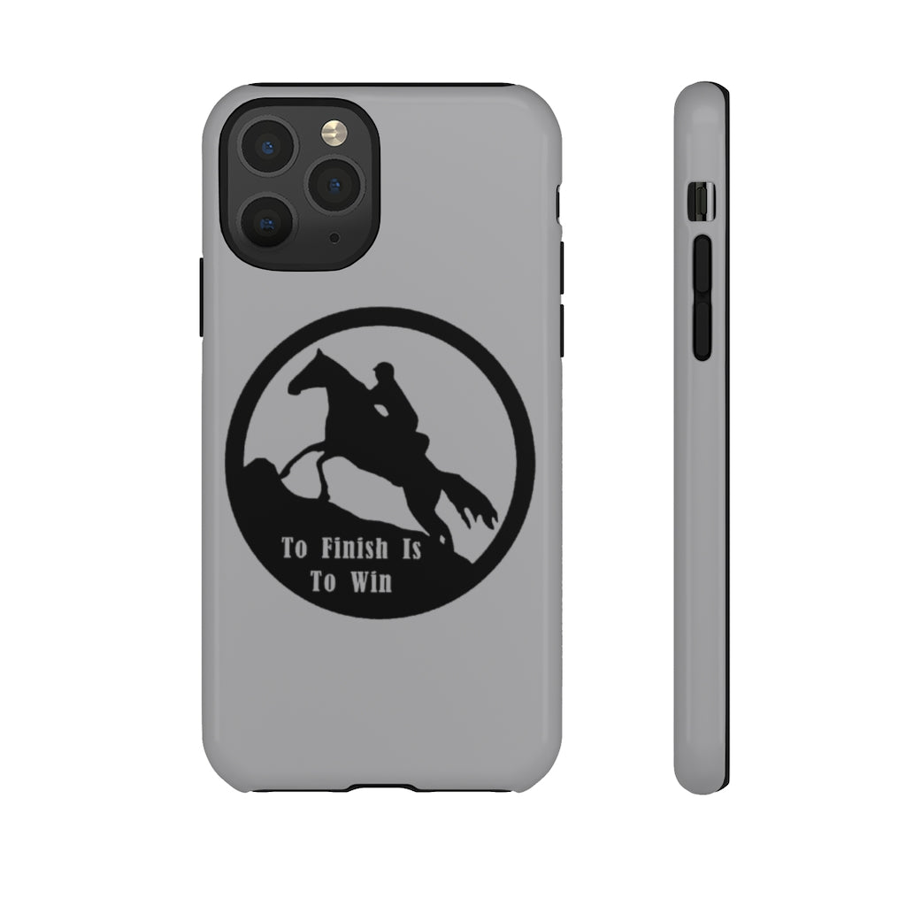 To Finish Is To Win Tough Phone Cases
