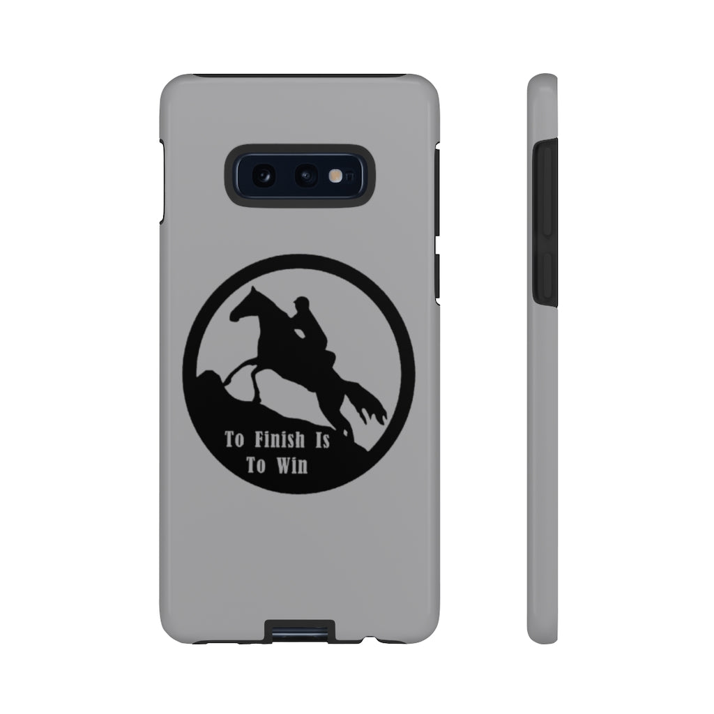 To Finish Is To Win Tough Phone Cases