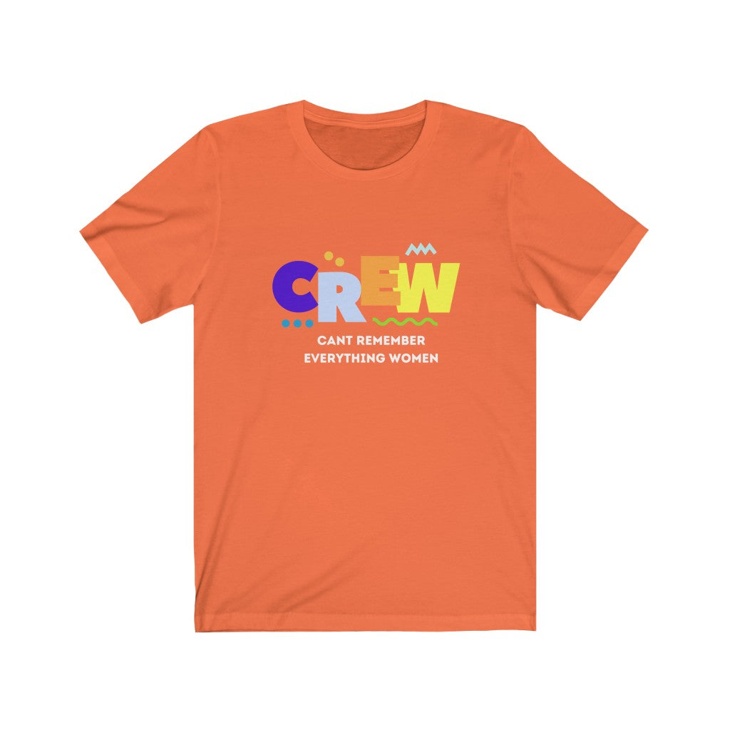 CREW: Cant Remember Everything Women Endurance Rider Tshirt