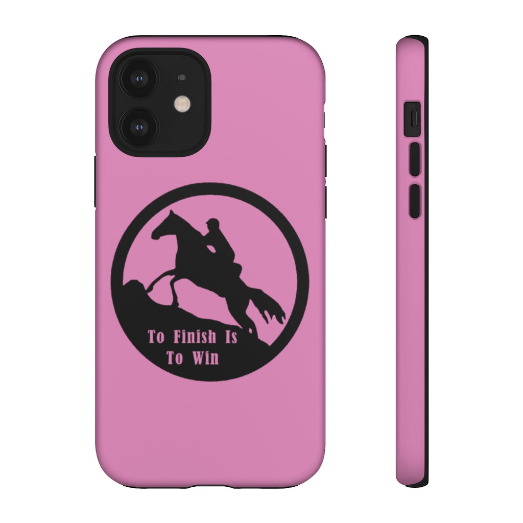 To Finish Is To Win Tough Phone Cases - PINK