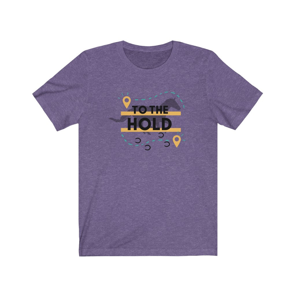 To The Hold- Endurance Horse  Unisex Jersey Short Sleeve Tee