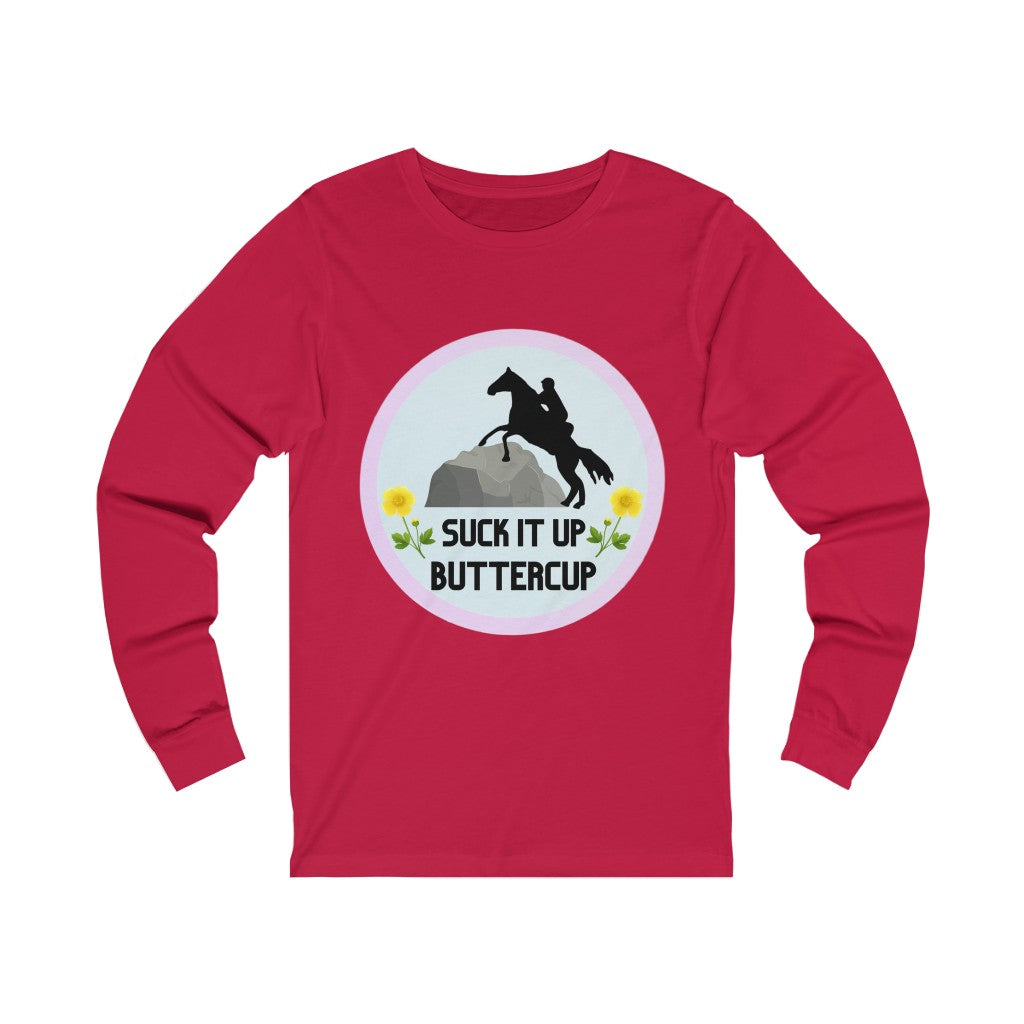 Suck It Up ButterCup #endurance rider Unisex Jersey Long Sleeve Tee