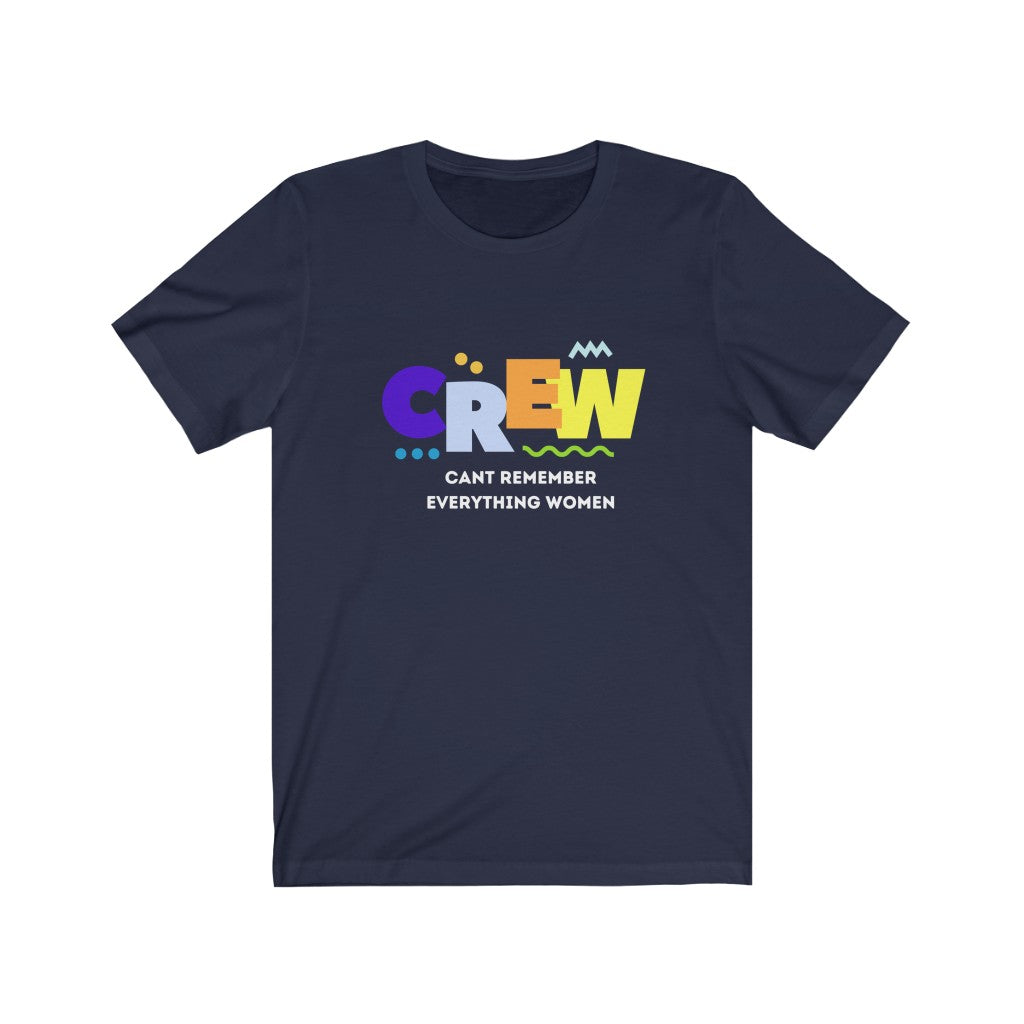 CREW: Cant Remember Everything Women Endurance Rider Tshirt