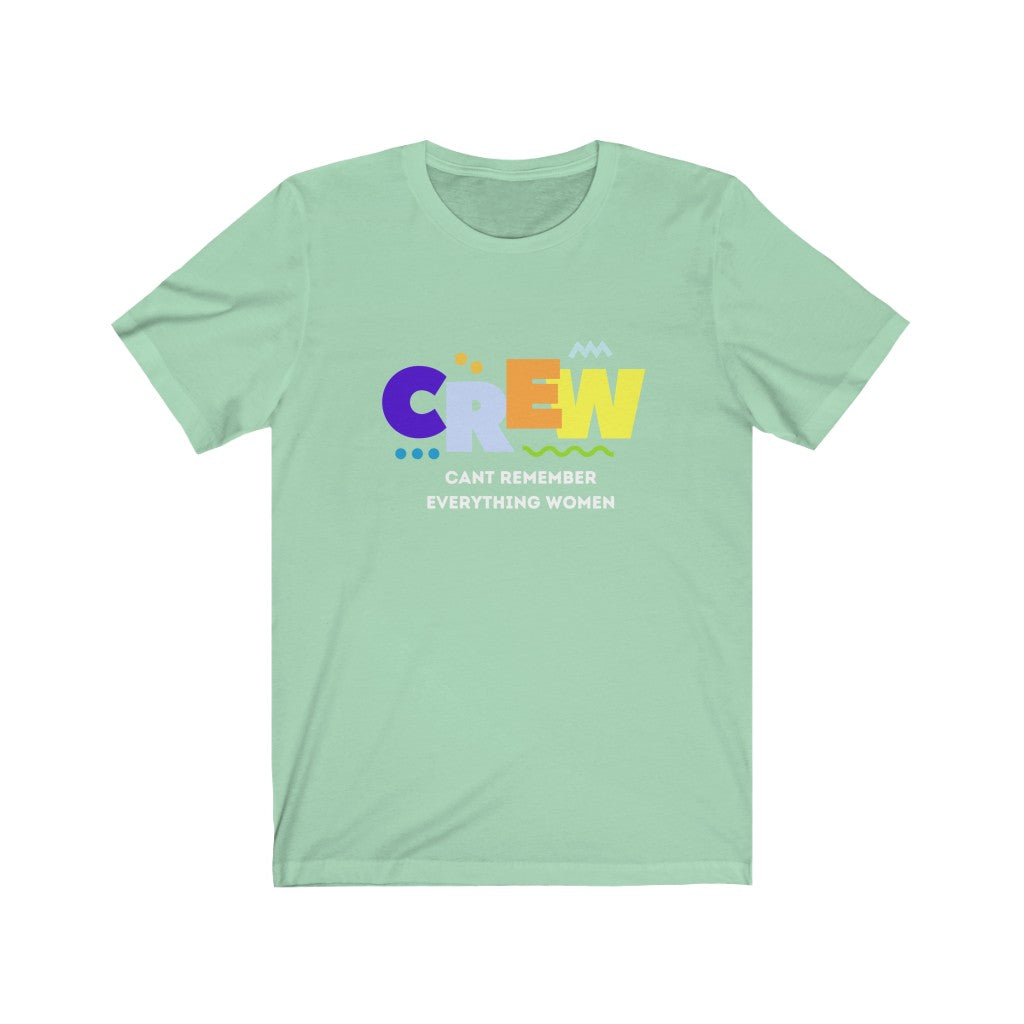 CREW: Cant Remember Everything Women Endurance Rider Tshirt