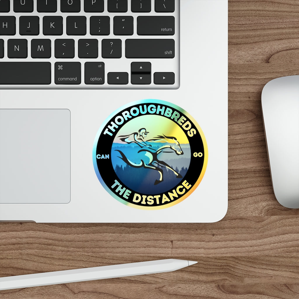 Thoroughbreds Can Go The Distance. Holographic Die-cut Stickers