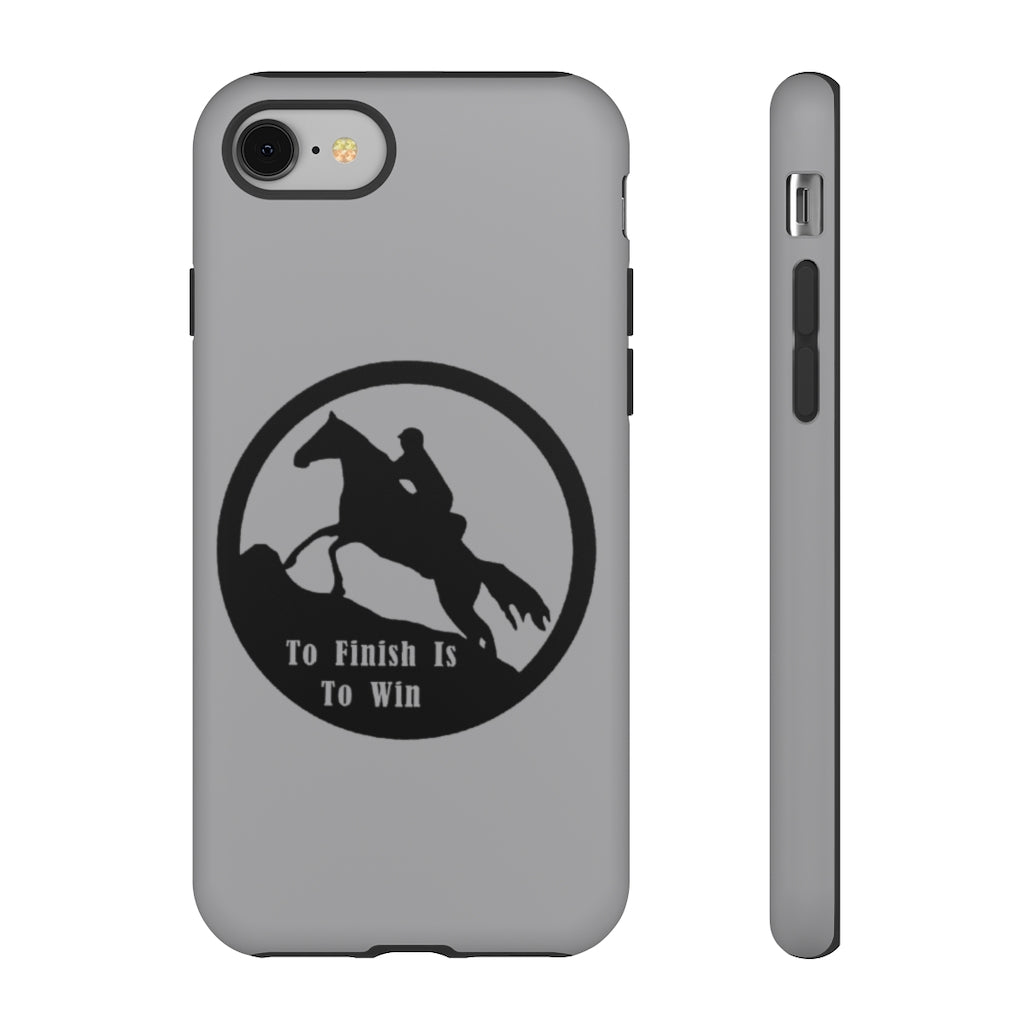 To Finish Is To Win Tough Phone Cases