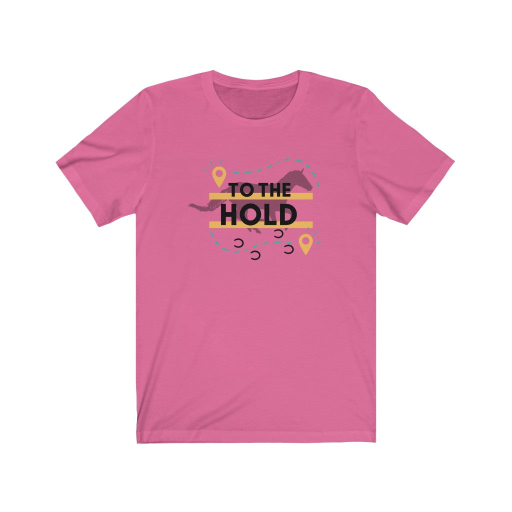 To The Hold- Endurance Horse  Unisex Jersey Short Sleeve Tee