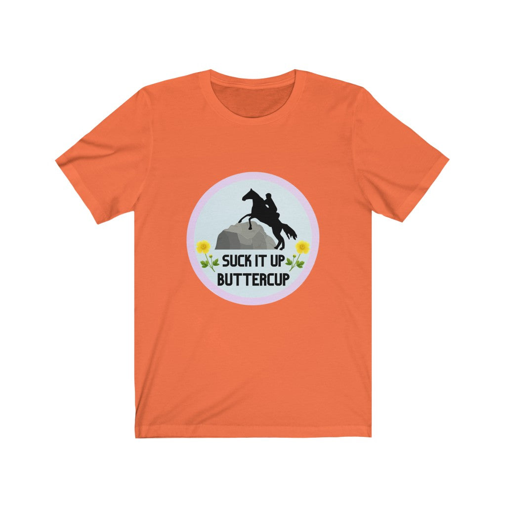 Suck It Up Butter Cup #endurancerider Tshirt
