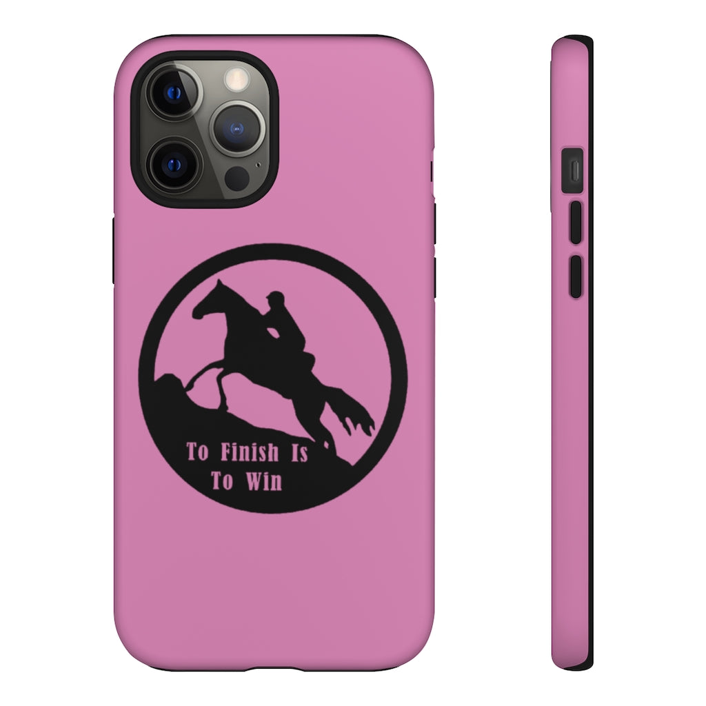 To Finish Is To Win Tough Phone Cases - PINK