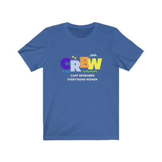 CREW: Cant Remember Everything Women Endurance Rider Tshirt