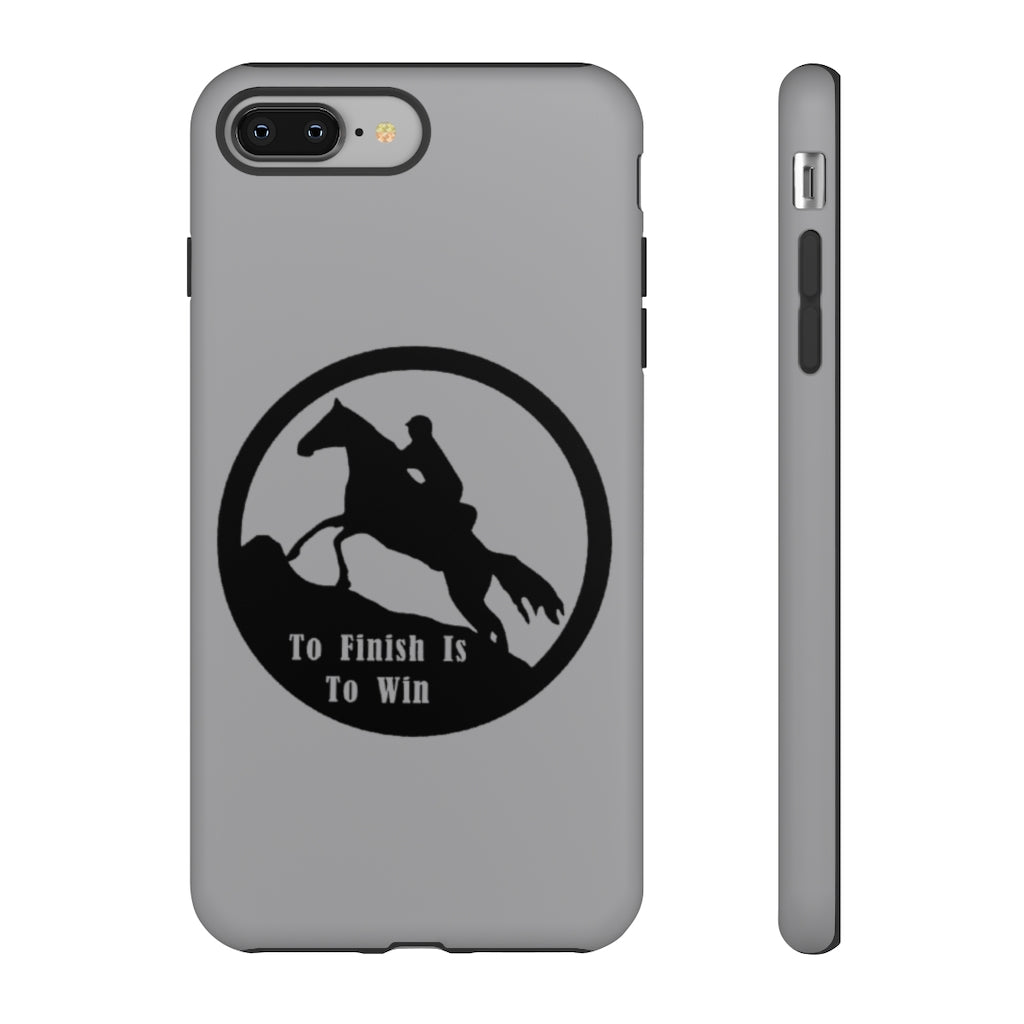 To Finish Is To Win Tough Phone Cases