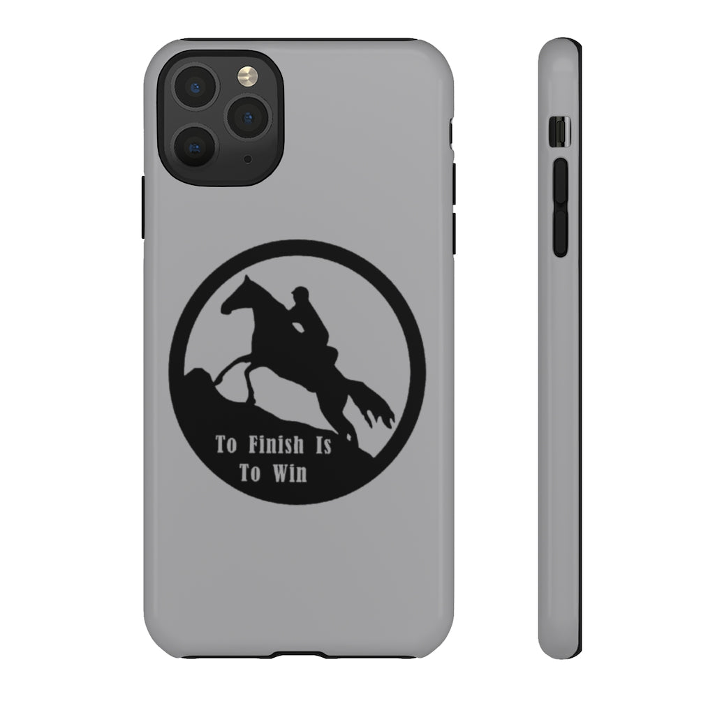 To Finish Is To Win Tough Phone Cases