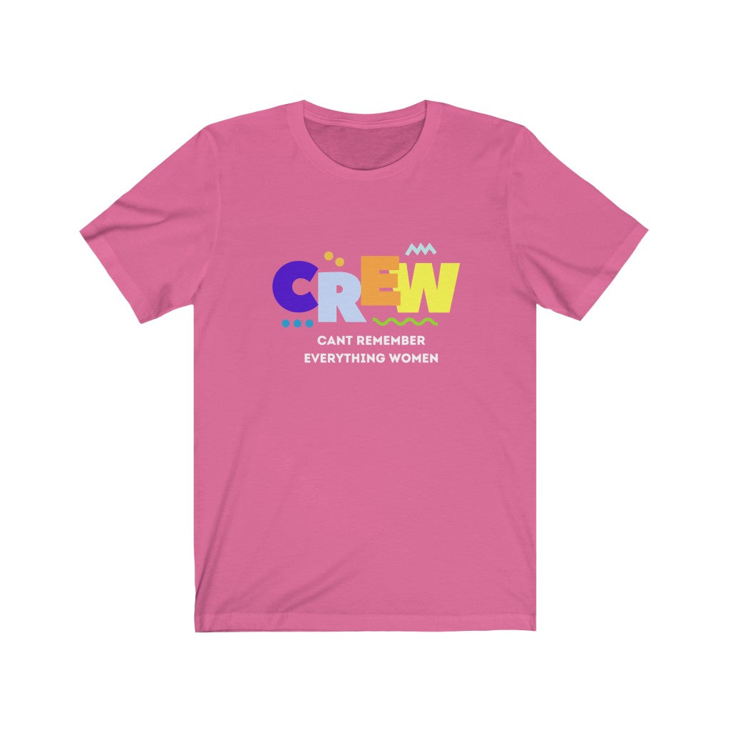 CREW: Cant Remember Everything Women Endurance Rider Tshirt