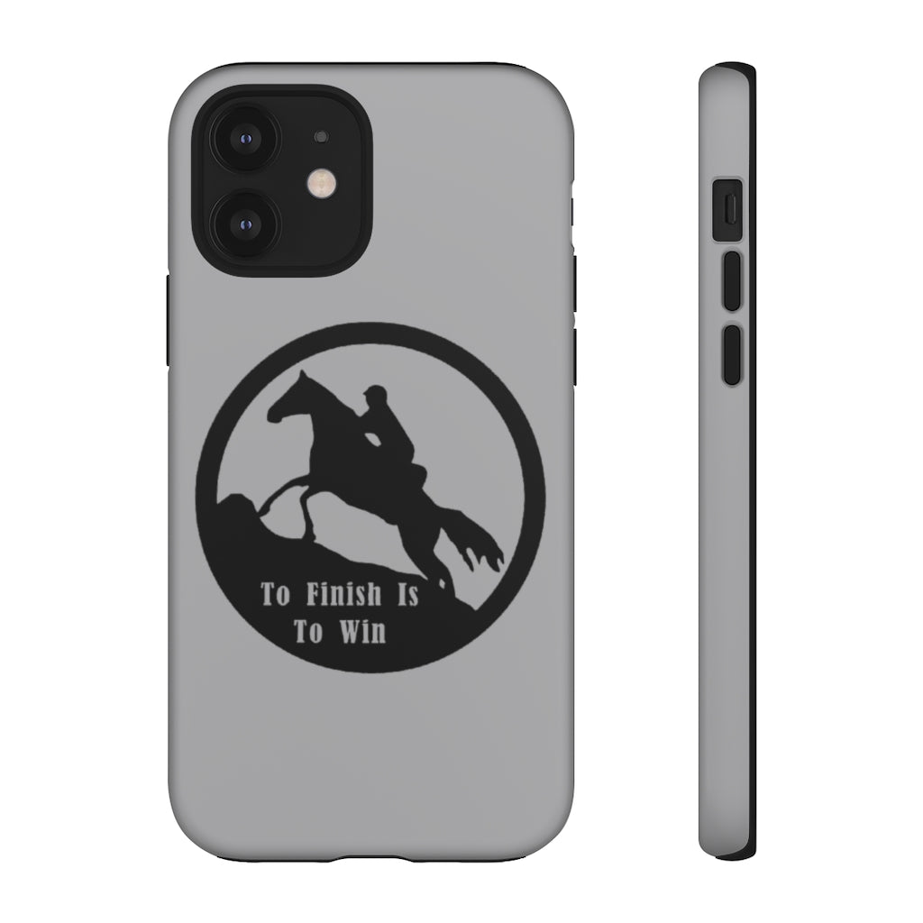 To Finish Is To Win Tough Phone Cases