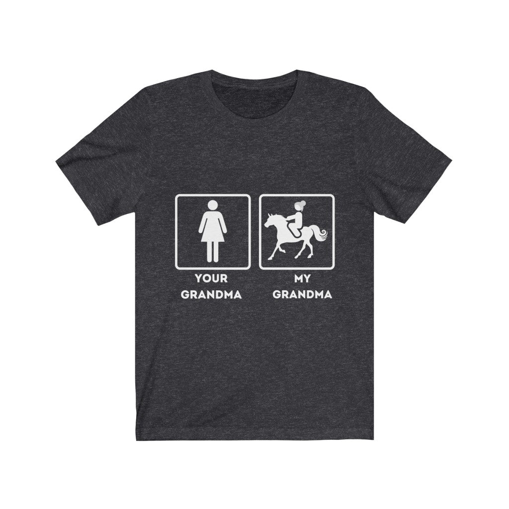 My Grandma Your Grandma unisex tee