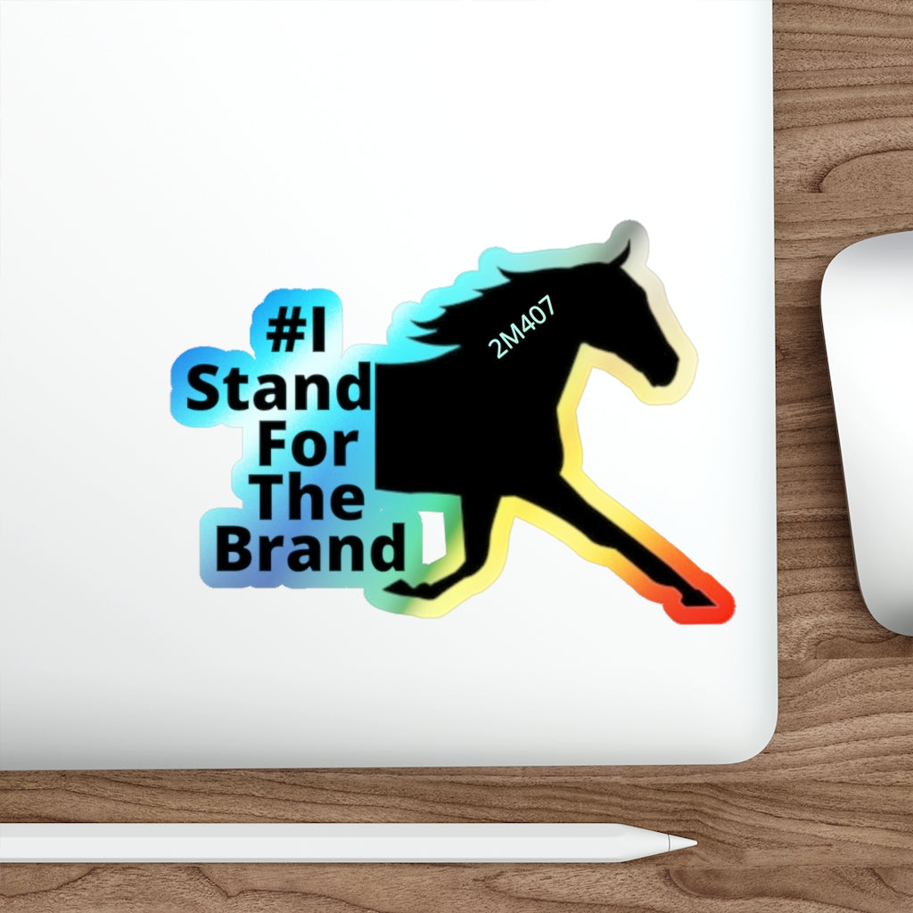 #IStandForTheBrand Standardbred Holographic Die-cut Stickers