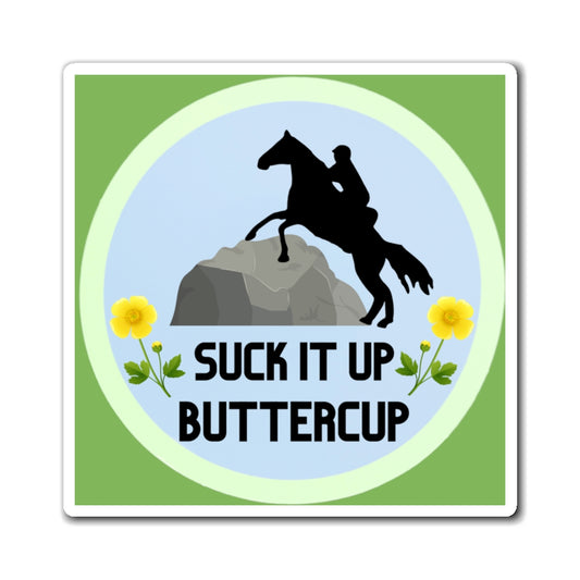 Suck It Up Butter Cup GREEN. Endurance. Endurance Rider. Endurance Horse. Magnet