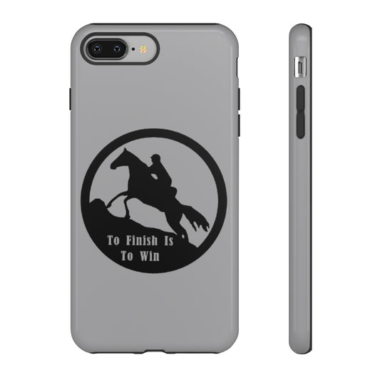 To Finish Is To Win Tough Phone Cases