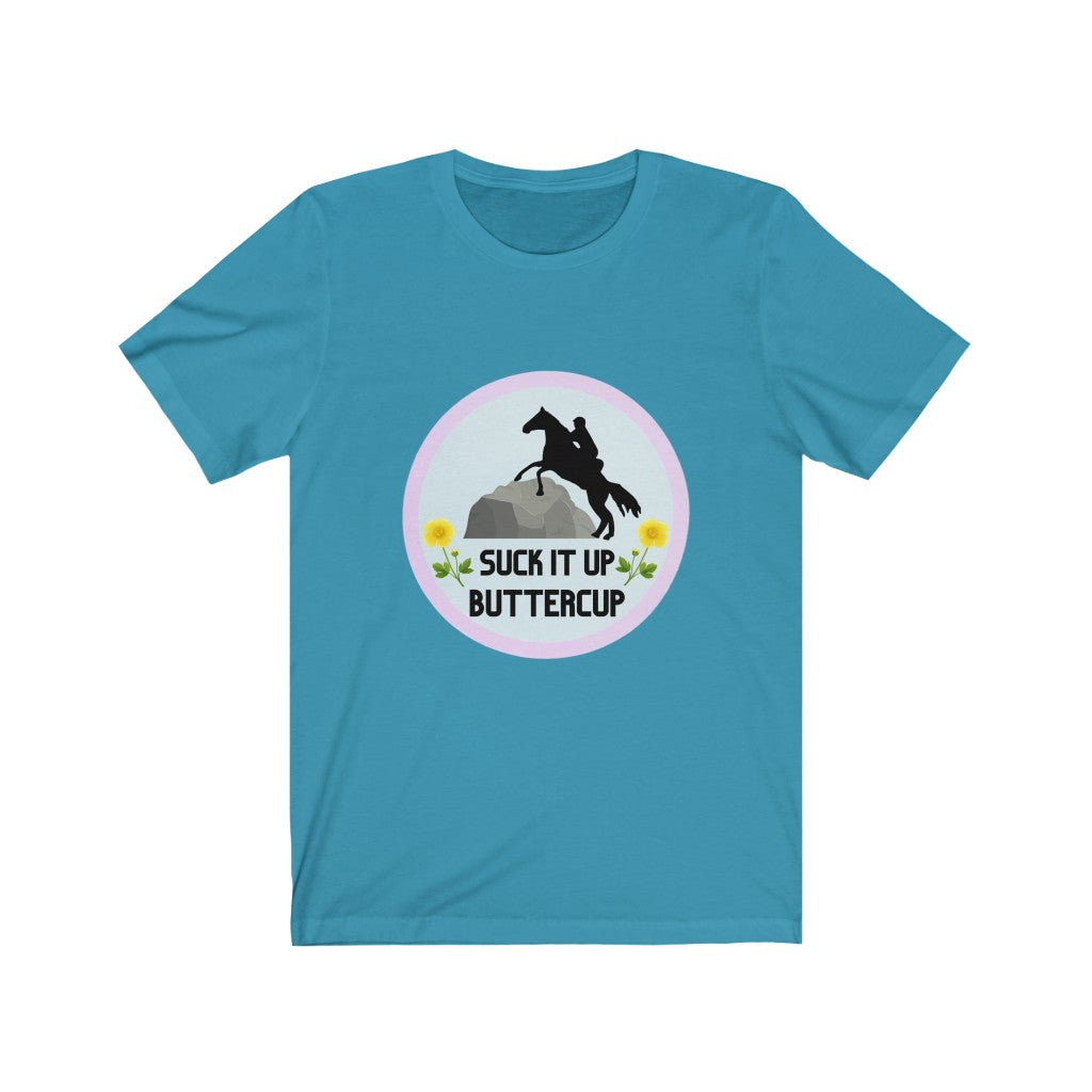 Suck It Up Butter Cup #endurancerider Tshirt