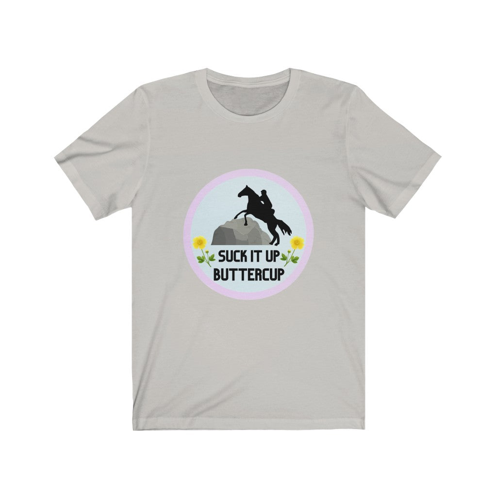 Suck It Up Butter Cup #endurancerider Tshirt
