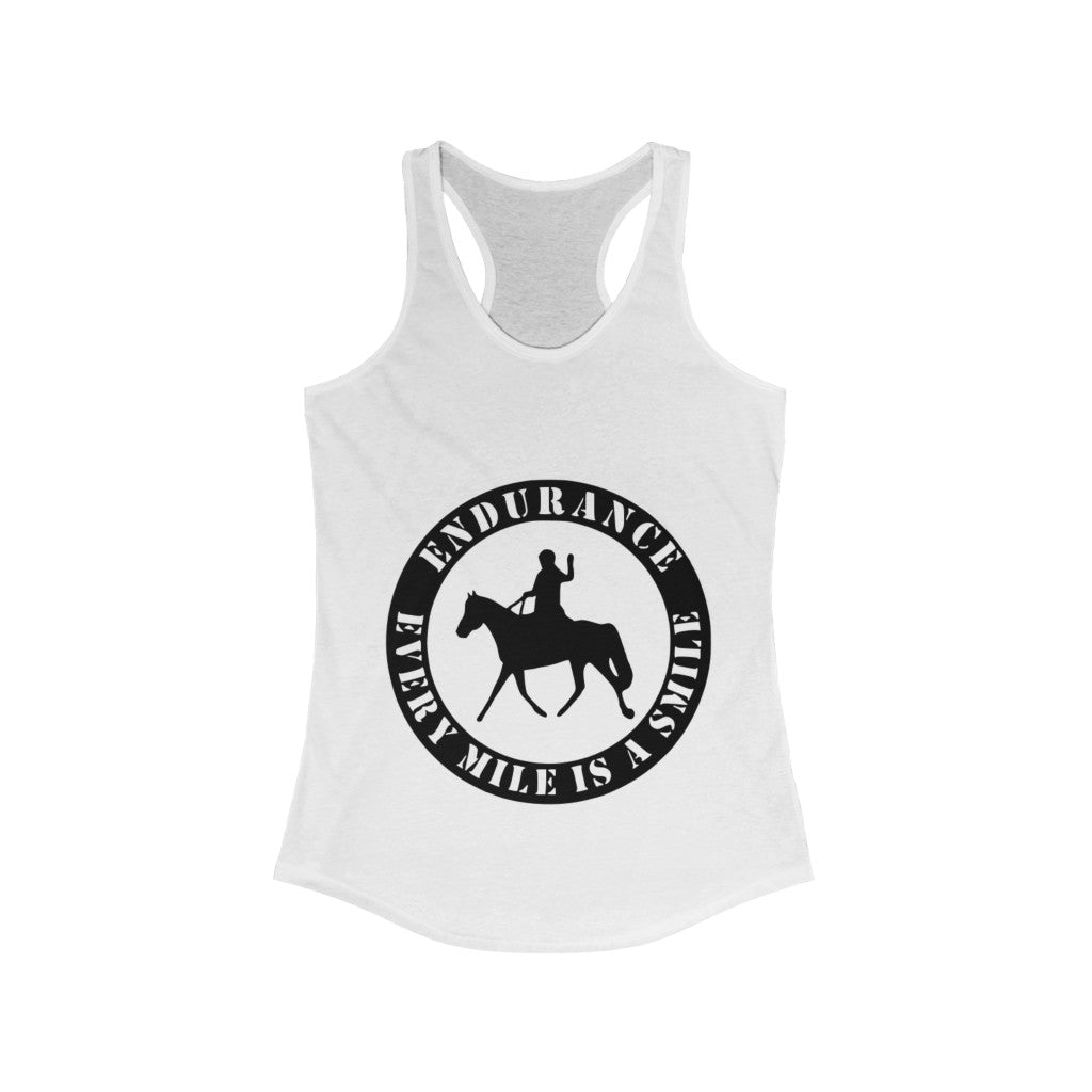 Endurance Every Mile Is A Smile. Horse Women Racerback Tank