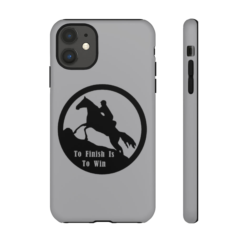 To Finish Is To Win Tough Phone Cases