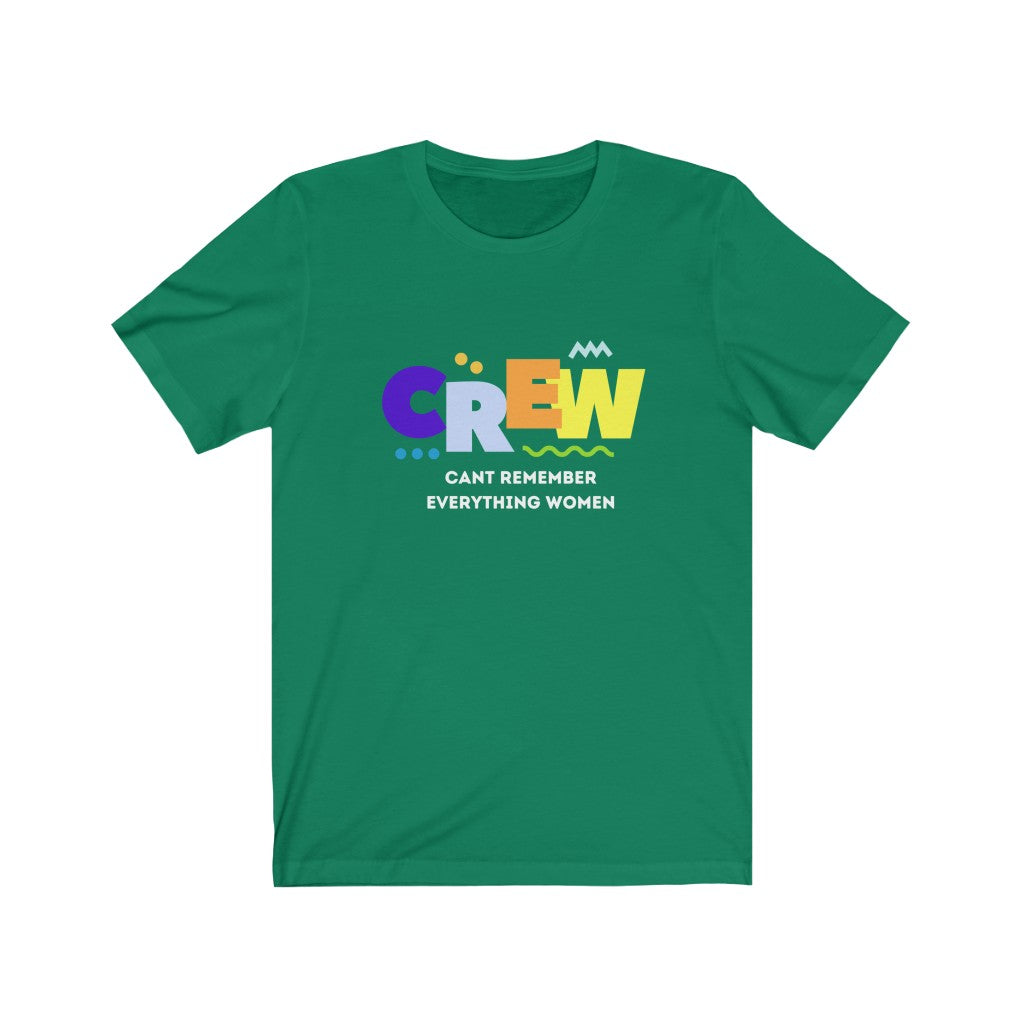 CREW: Cant Remember Everything Women Endurance Rider Tshirt