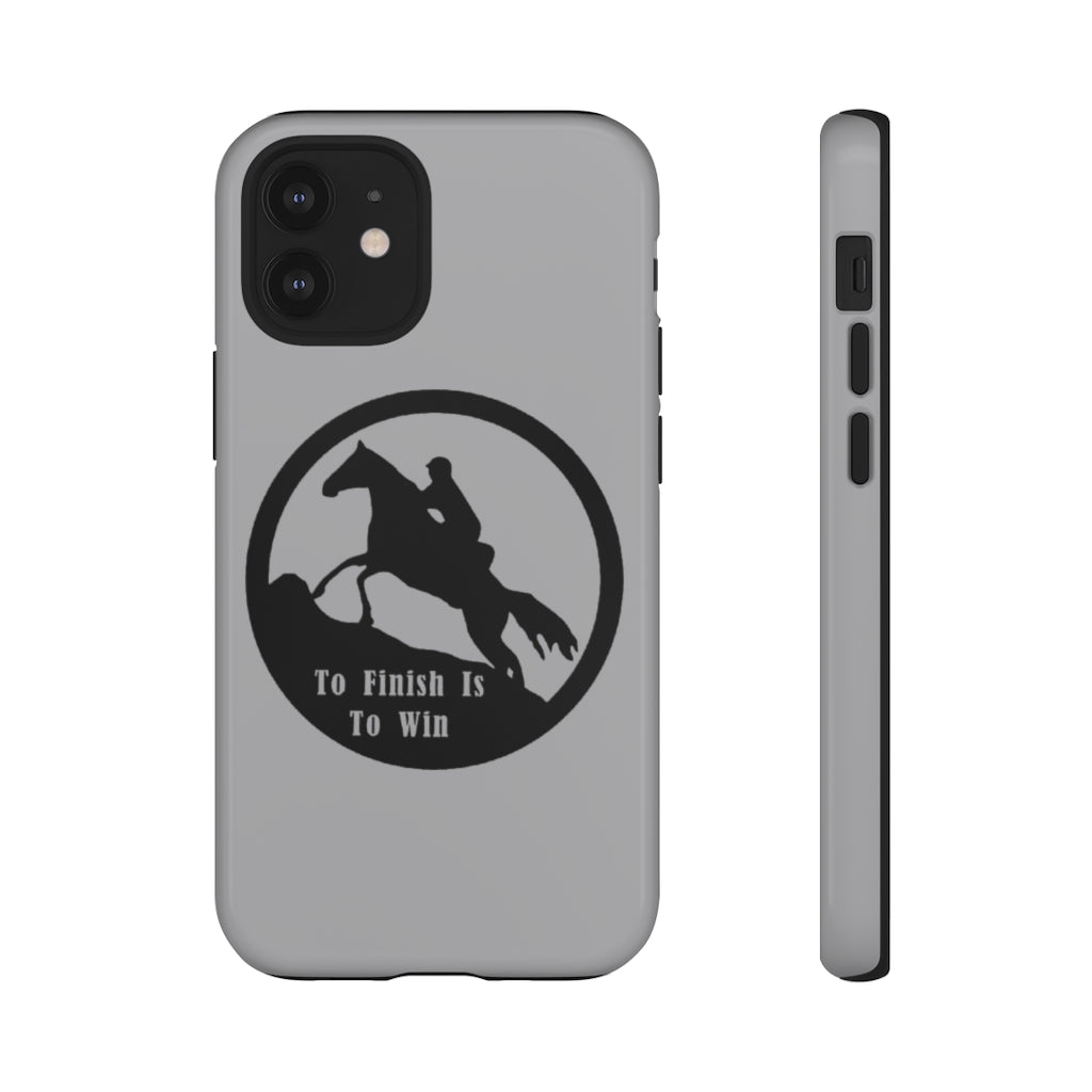 To Finish Is To Win Tough Phone Cases