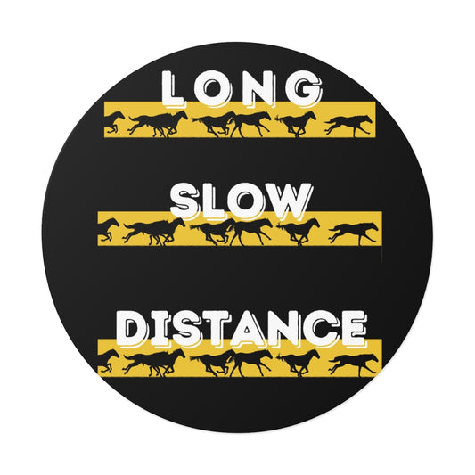 Long Slow Distance Endurance Round Vinyl Stickers