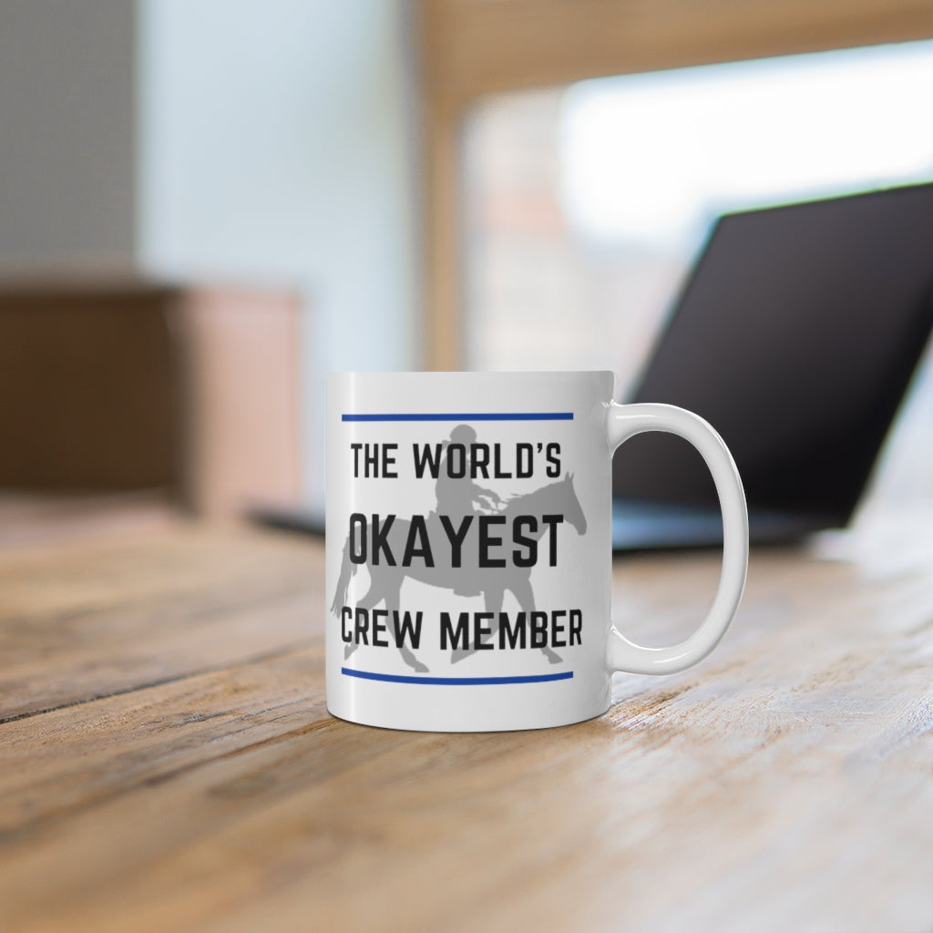 The Worlds Okayest Crew member Endurance Mug 11oz