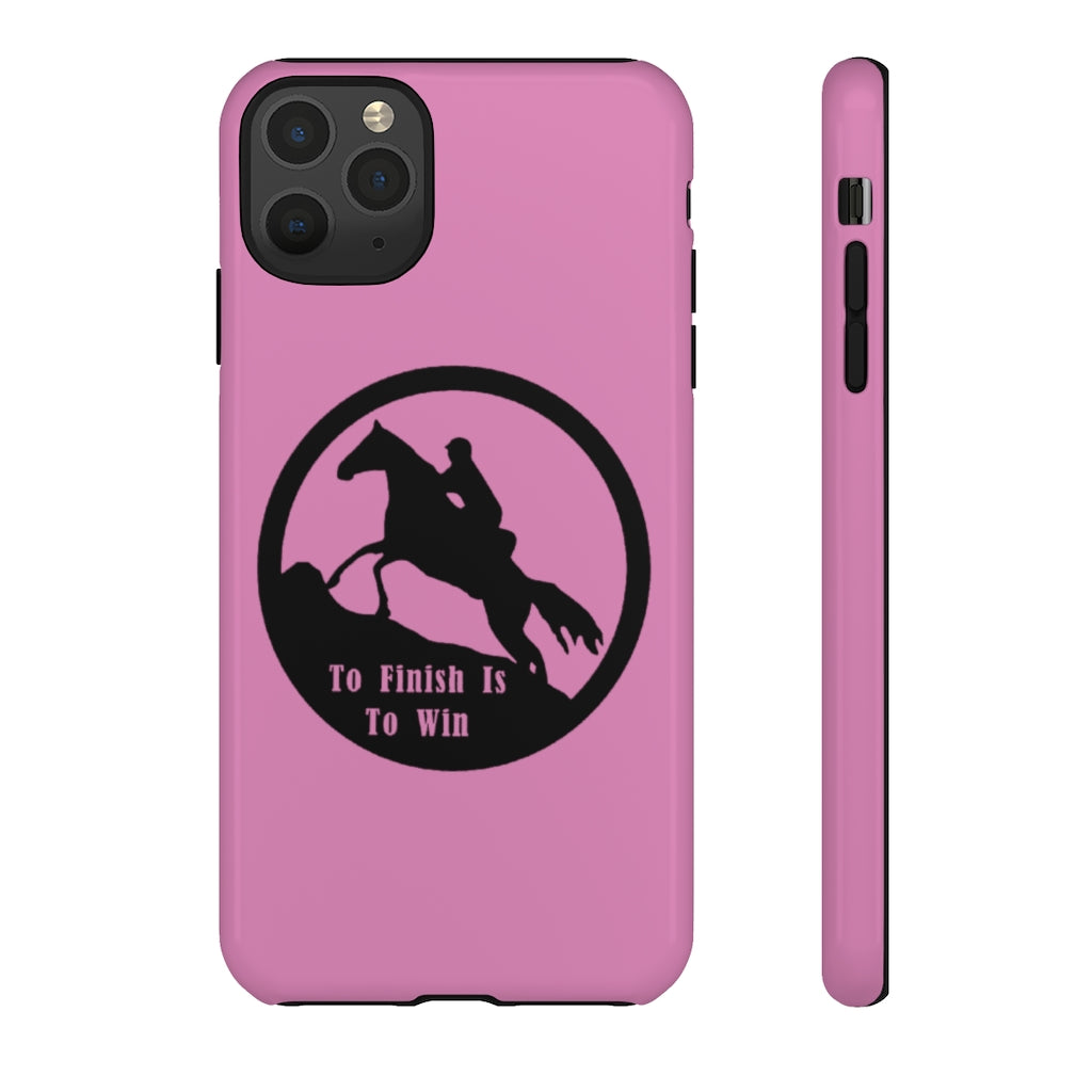 To Finish Is To Win Tough Phone Cases - PINK