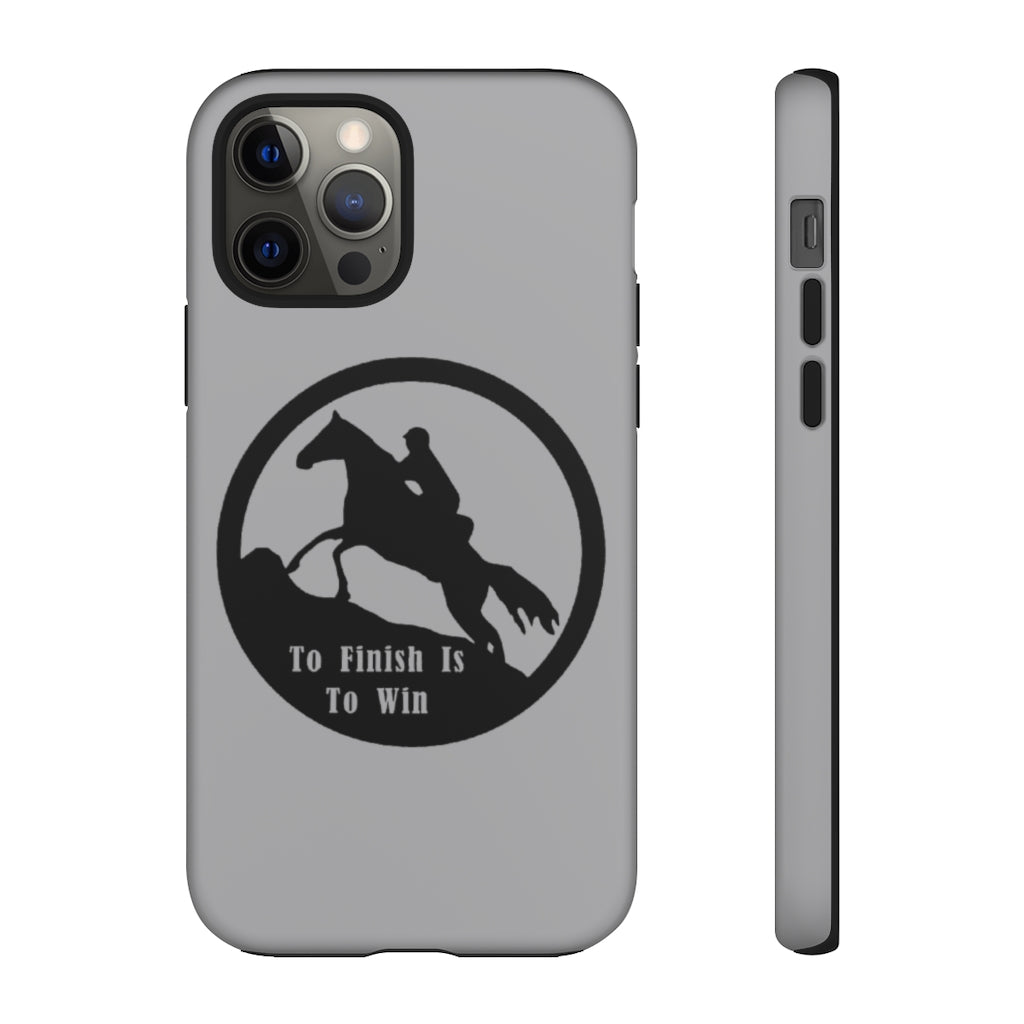 To Finish Is To Win Tough Phone Cases
